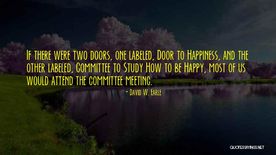 Karanbir Kochar Quotes By David W. Earle Karanbir Kochar Quotes By David W. Earle
