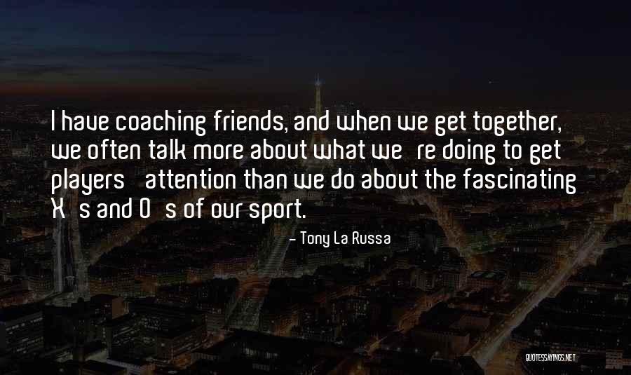 Karangalan Cainta Quotes By Tony La Russa Karangalan Cainta Quotes By Tony La Russa