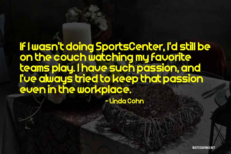 Karangalan Ni Quotes By Linda Cohn Karangalan Ni Quotes By Linda Cohn