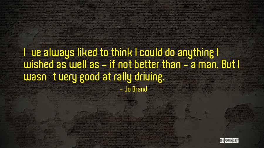 Karangan Autobiografi Quotes By Jo Brand Karangan Autobiografi Quotes By Jo Brand