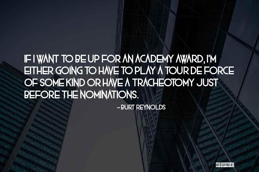 Karanikkis Quotes By Burt Reynolds Karanikkis Quotes By Burt Reynolds