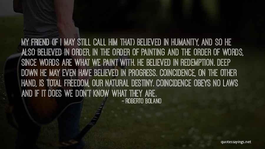 Karanja Crews Quotes By Roberto Bolano Karanja Crews Quotes By Roberto Bolano
