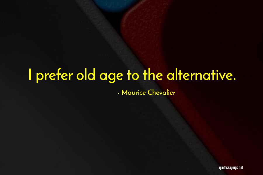 Karaoglan Movie Quotes By Maurice Chevalier