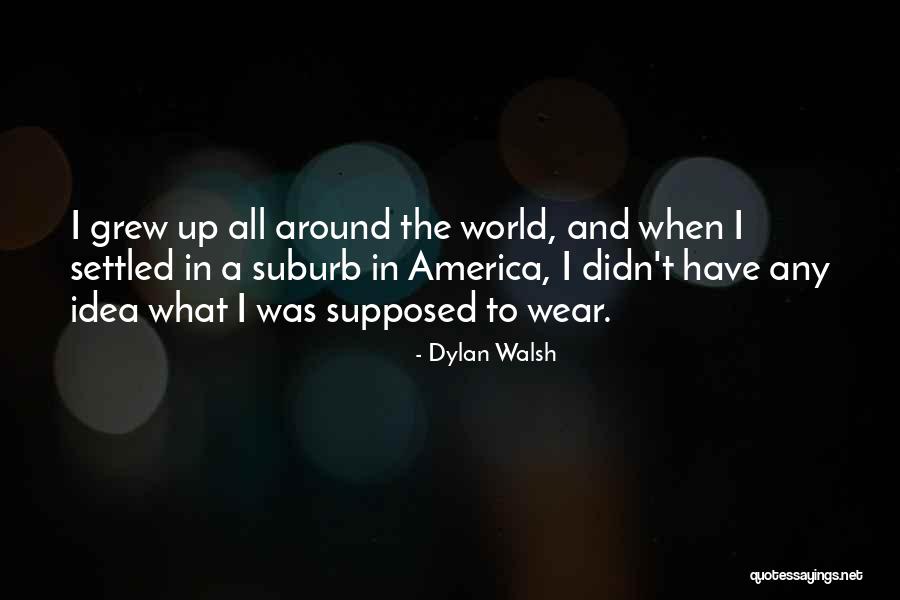 Karaquillos Quotes By Dylan Walsh Karaquillos Quotes By Dylan Walsh