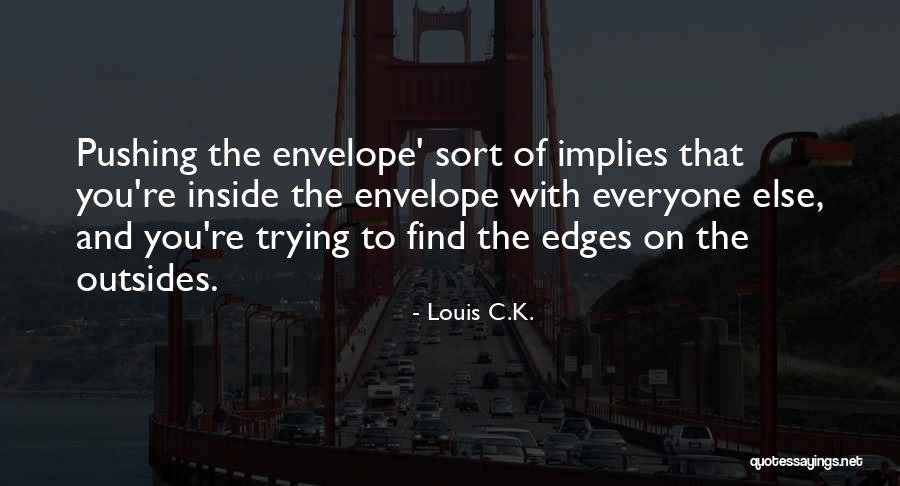 Karastathis Quotes By Louis C.K. Karastathis Quotes By Louis C.K.