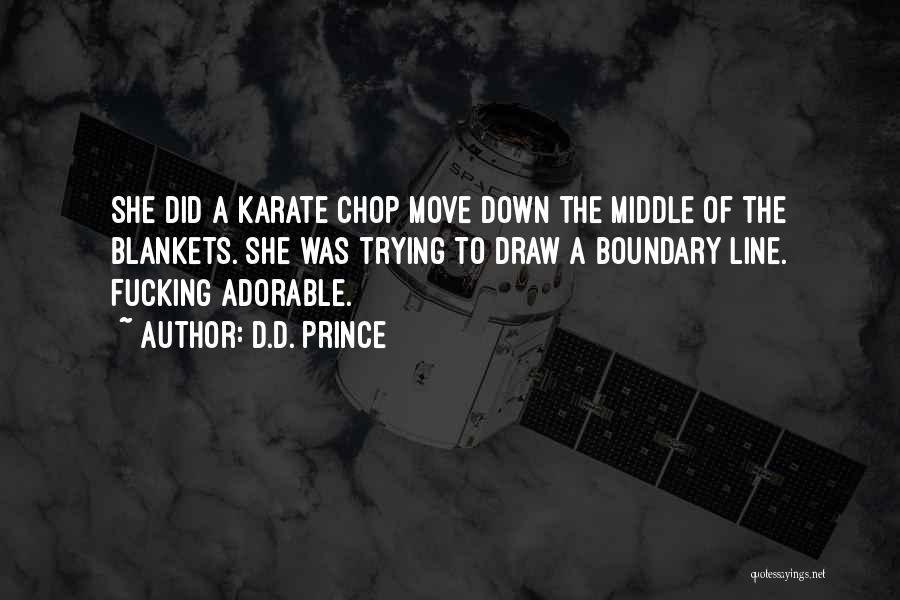 Karate Chop Quotes By D.D. Prince