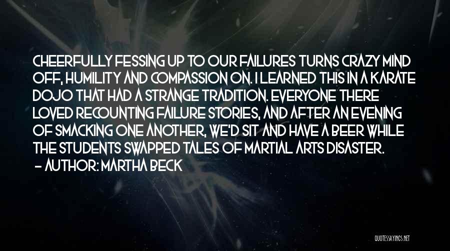 Karate Dojo Quotes By Martha Beck