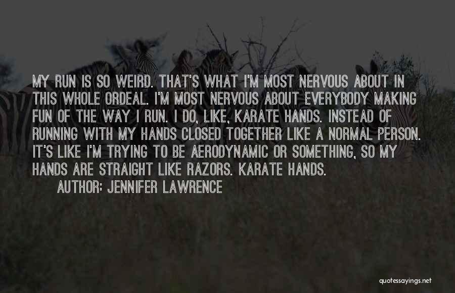 Karate Quotes By Jennifer Lawrence