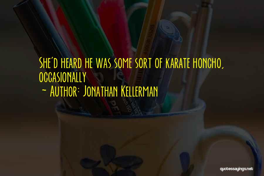 Karate Quotes By Jonathan Kellerman