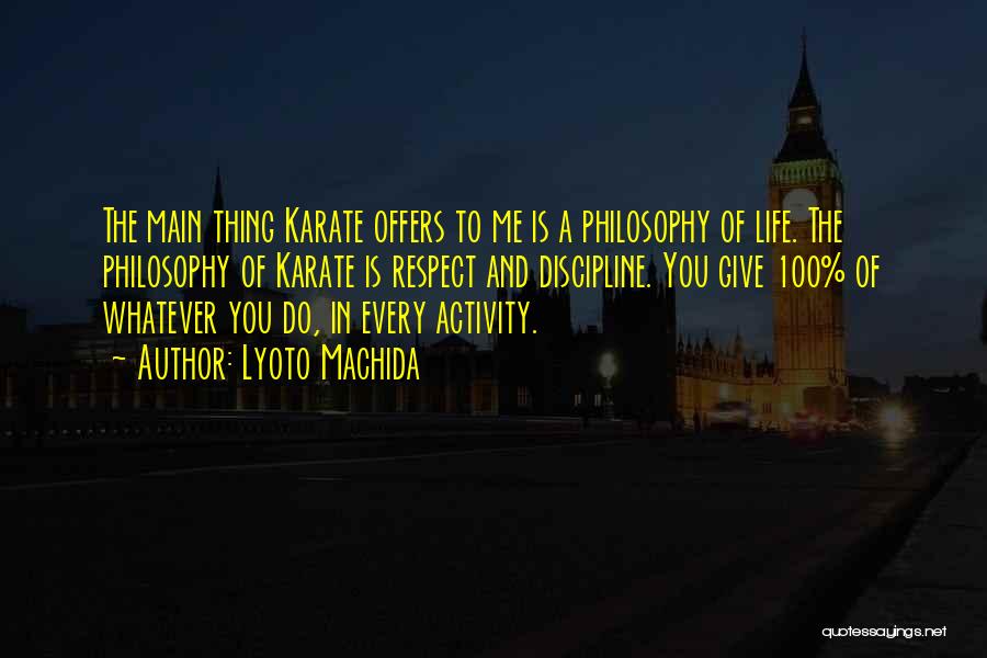Karate Quotes By Lyoto Machida