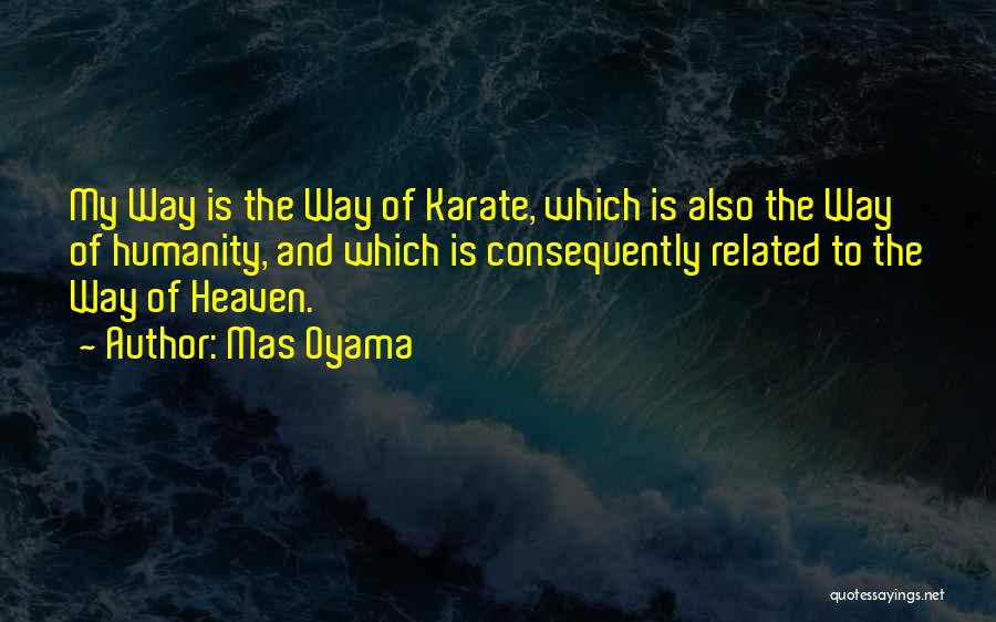 Karate Quotes By Mas Oyama