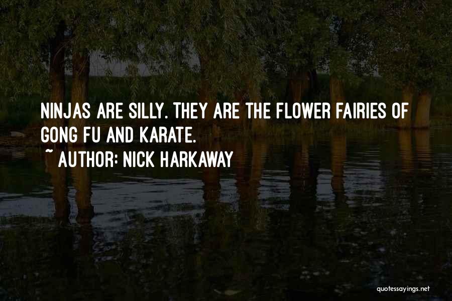 Karate Quotes By Nick Harkaway