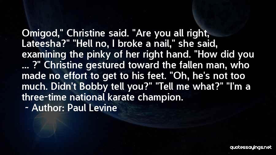 Karate Quotes By Paul Levine