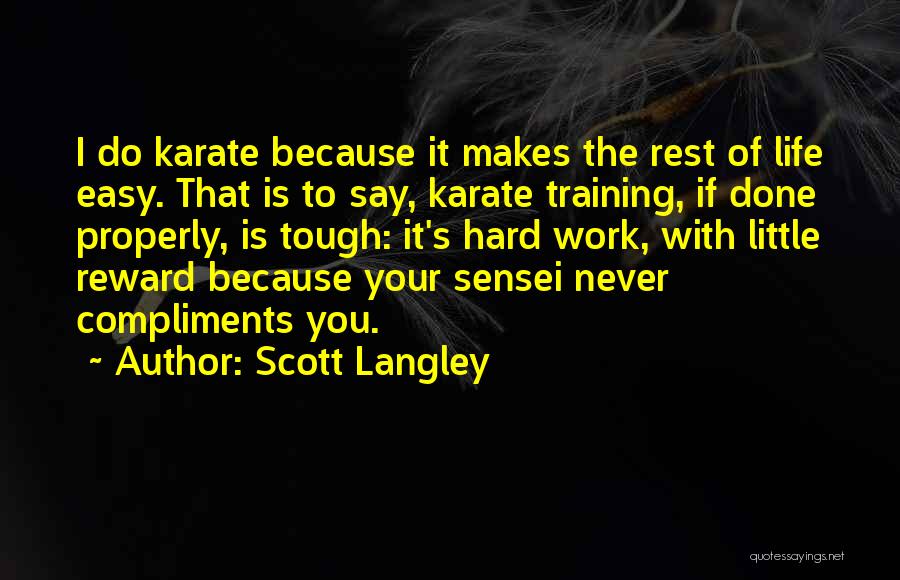 Karate Sensei Quotes By Scott Langley