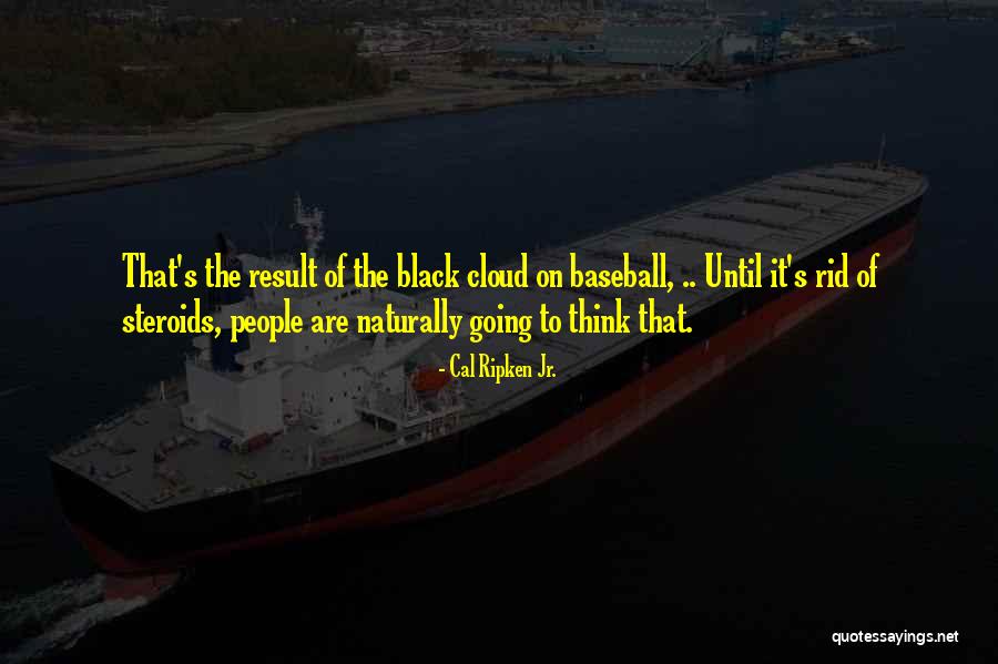 Karathen Quotes By Cal Ripken Jr. Karathen Quotes By Cal Ripken Jr.