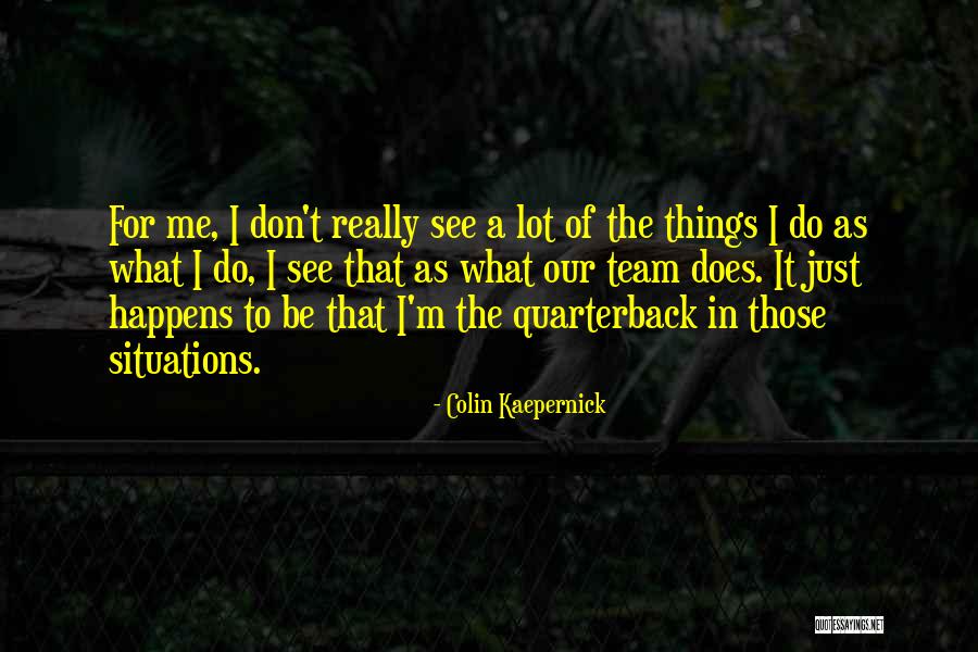 Karben Quotes By Colin Kaepernick