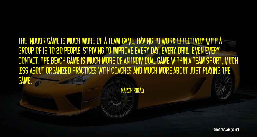 Karch Kiraly Quotes 1341319 Karch Kiraly Quotes 1341319