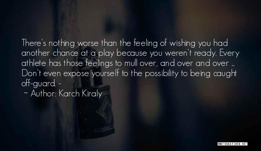 Karch Kiraly Quotes 1589080