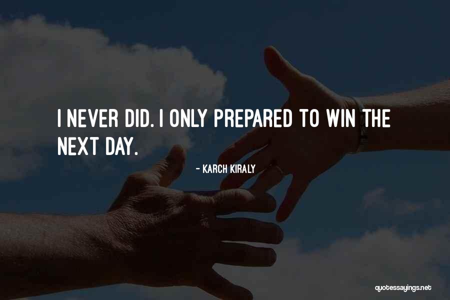 Karch Kiraly Quotes 752270 Karch Kiraly Quotes 752270
