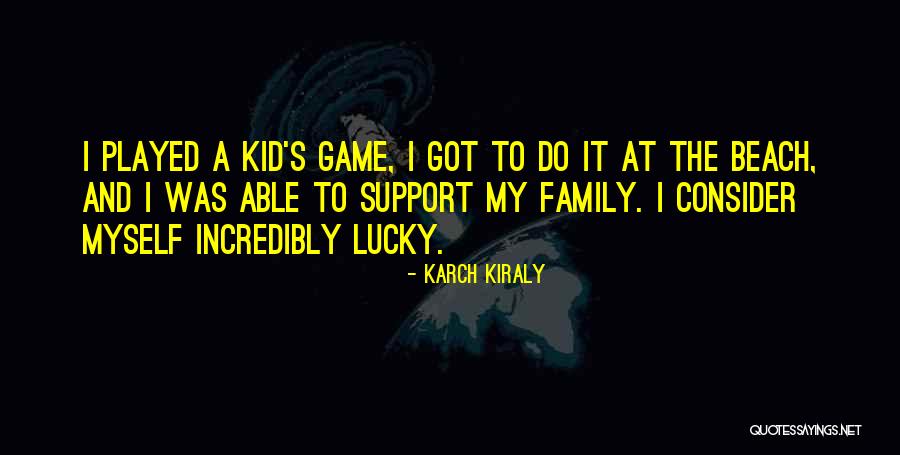 Karch Kiraly Quotes 932205