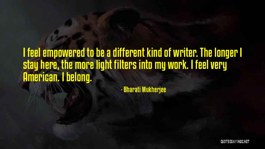Kardaki Yaratik Quotes By Bharati Mukherjee Kardaki Yaratik Quotes By Bharati Mukherjee