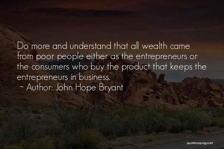 Kardamom I Mjesavina Quotes By John Hope Bryant