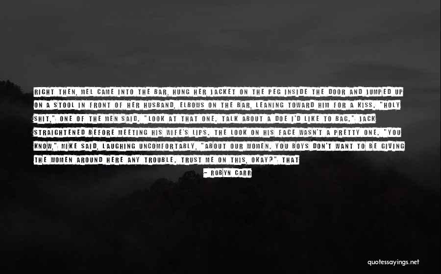 Kardani Cerjak Quotes By Robyn Carr Kardani Cerjak Quotes By Robyn Carr