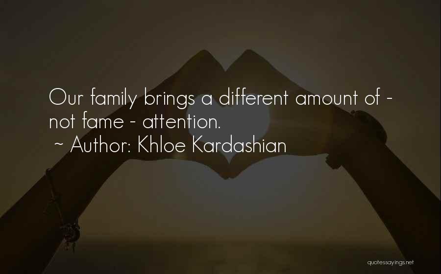 Kardashian Family Quotes By Khloe Kardashian