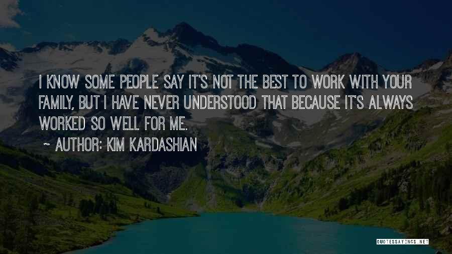 Kardashian Family Quotes By Kim Kardashian