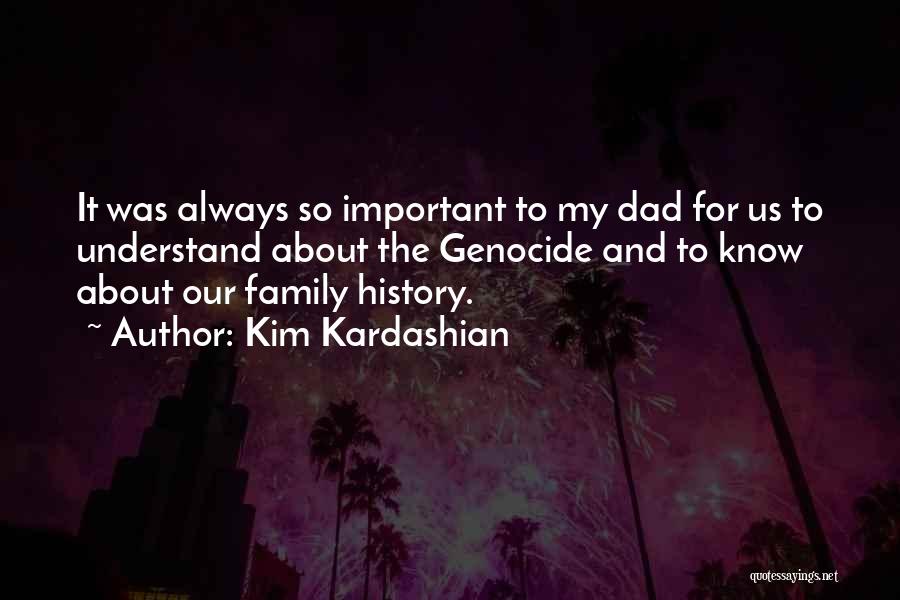 Kardashian Family Quotes By Kim Kardashian