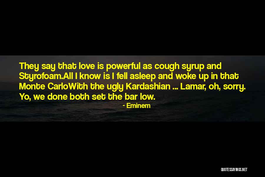 Kardashian Love Quotes By Eminem Kardashian Love Quotes By Eminem