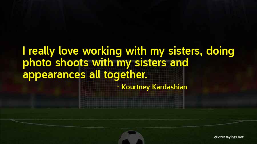Kardashian Love Quotes By Kourtney Kardashian Kardashian Love Quotes By Kourtney Kardashian