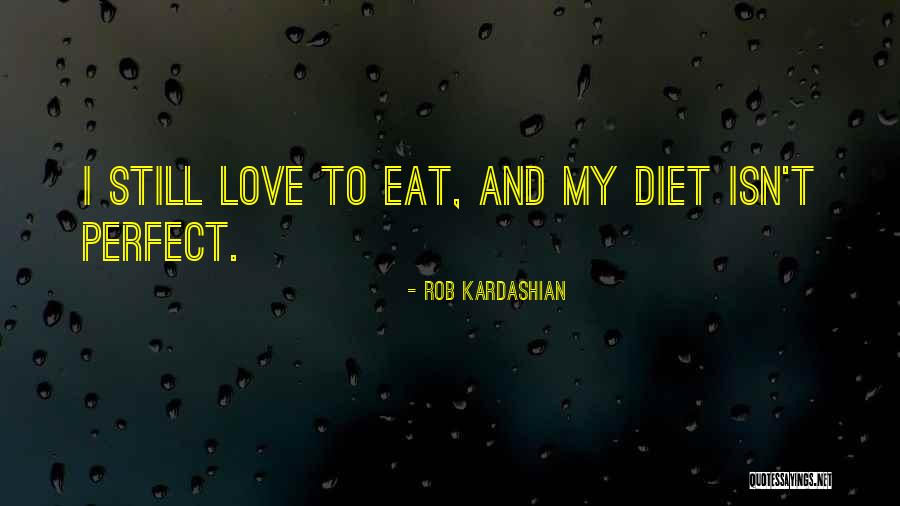 Kardashian Love Quotes By Rob Kardashian Kardashian Love Quotes By Rob Kardashian