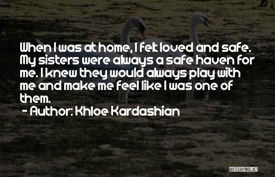 Kardashian Sisters Quotes By Khloe Kardashian