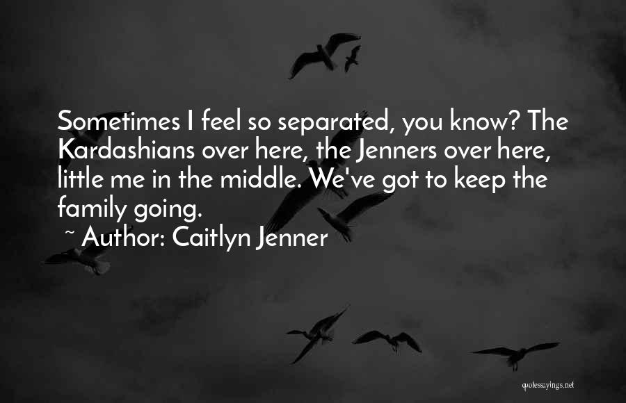 Kardashians Family Quotes By Caitlyn Jenner