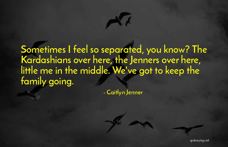 Kardashians Quotes By Caitlyn Jenner Kardashians Quotes By Caitlyn Jenner