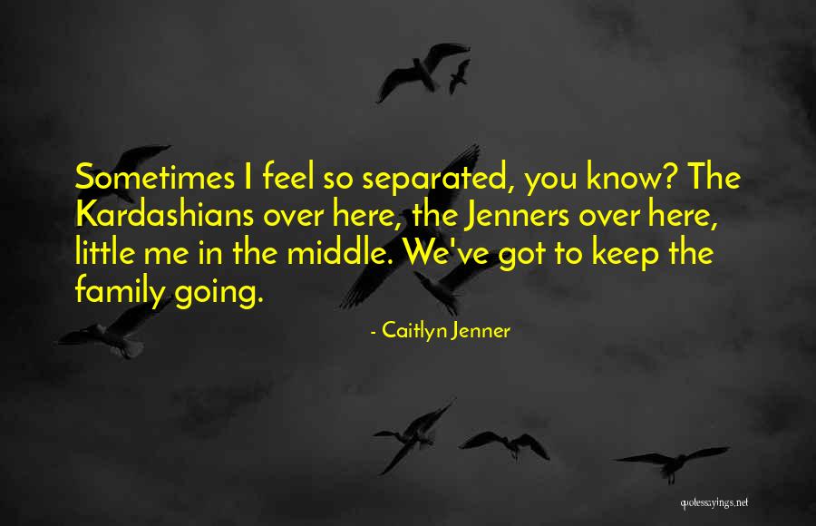 Kardashians Quotes By Caitlyn Jenner