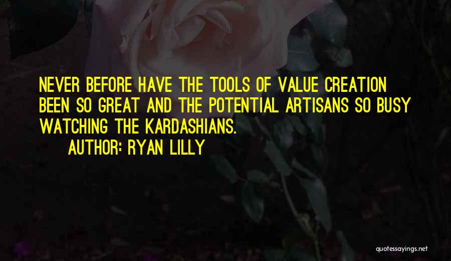 Kardashians Quotes By Ryan Lilly