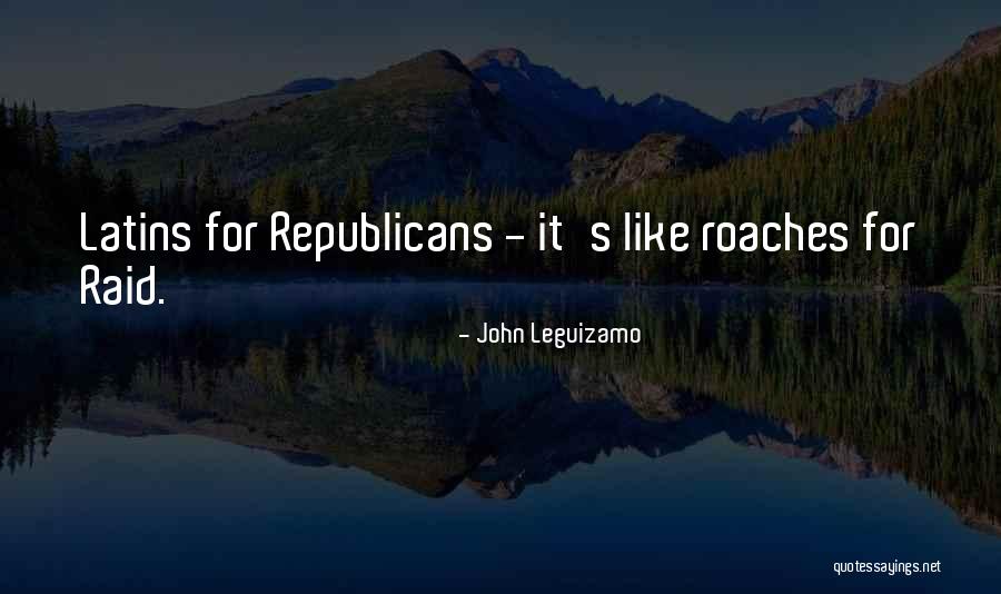 Kardinaalsmuts Quotes By John Leguizamo Kardinaalsmuts Quotes By John Leguizamo