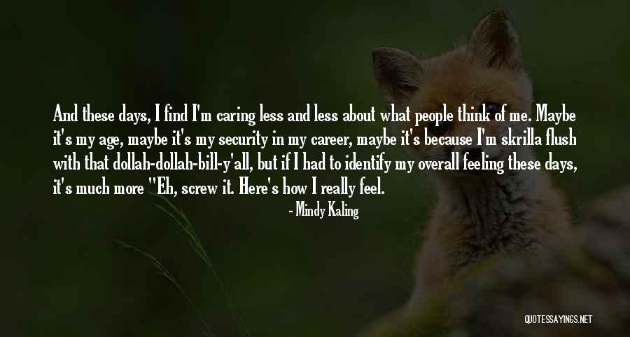 Kardos Kira Quotes By Mindy Kaling Kardos Kira Quotes By Mindy Kaling