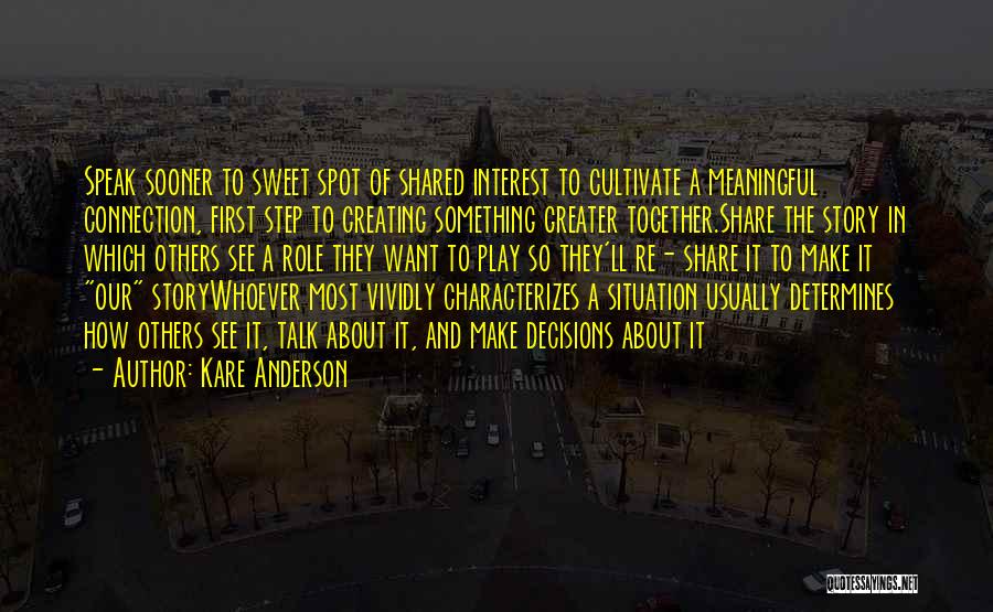 Kare Anderson Quotes 775099