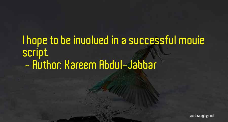 Kareem Abdul Jabbar Movie Quotes By Kareem Abdul-Jabbar