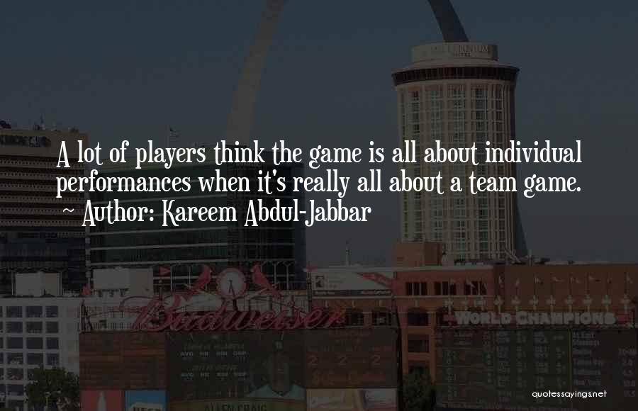 Kareem Abdul Jabbar Team Quotes By Kareem Abdul-Jabbar