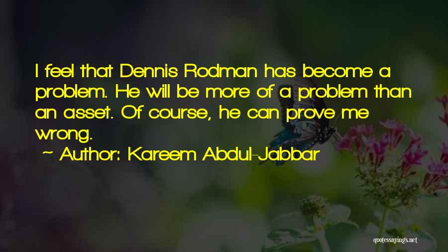 Kareem Dennis Quotes By Kareem Abdul-Jabbar