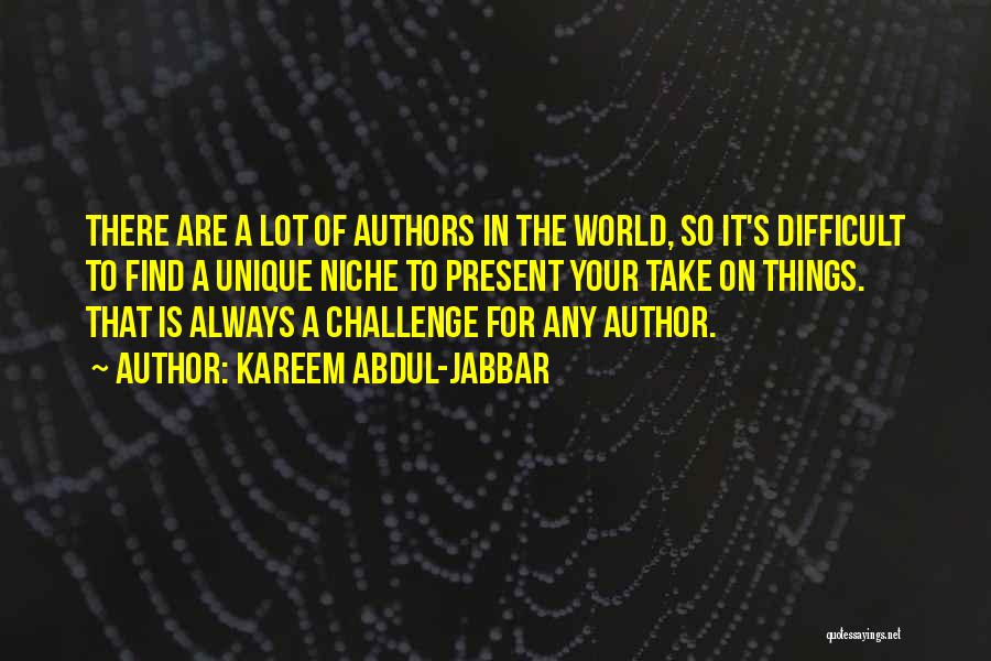 Kareem Quotes By Kareem Abdul-Jabbar