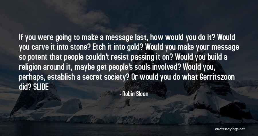 Kareenburgs Quotes By Robin Sloan Kareenburgs Quotes By Robin Sloan