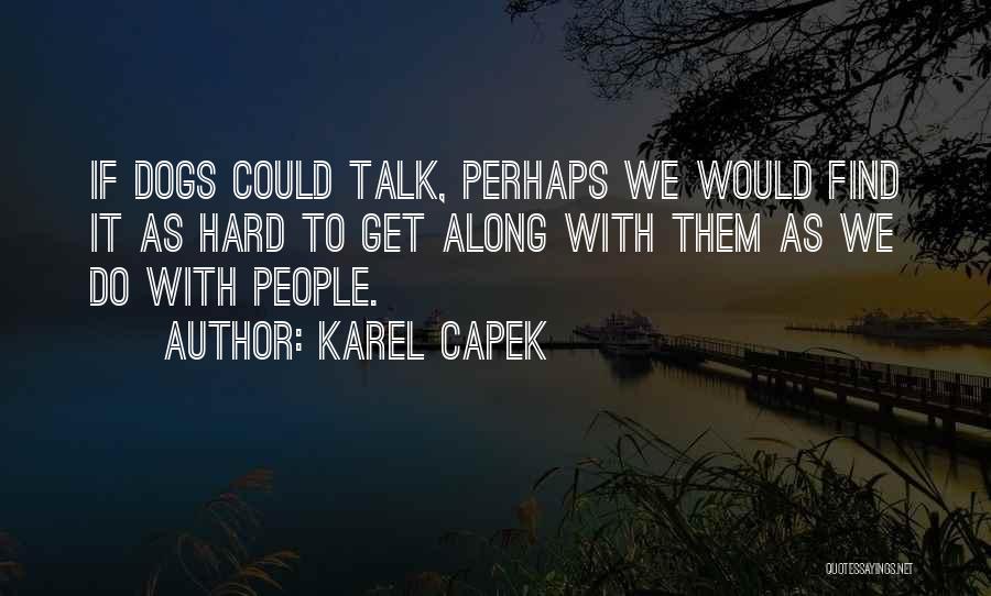 Karel Capek Quotes 1577038