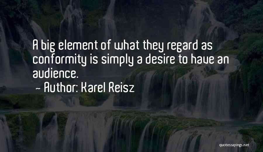 Karel Reisz Quotes 787403