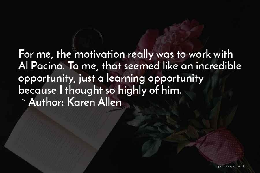 Karen Allen Quotes 1289570