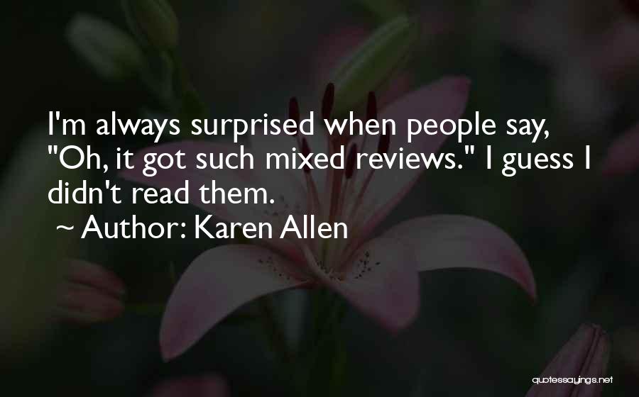 Karen Allen Quotes 1407614